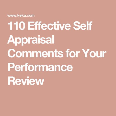 Self Appraisal Sample, Self Review For Work, Performance Appraisal Comments, Self Evaluation Personal, Self Review For Work Examples, Employee Performance Review Examples, Performance Review Comments, Performance Review Examples, Self Evaluation