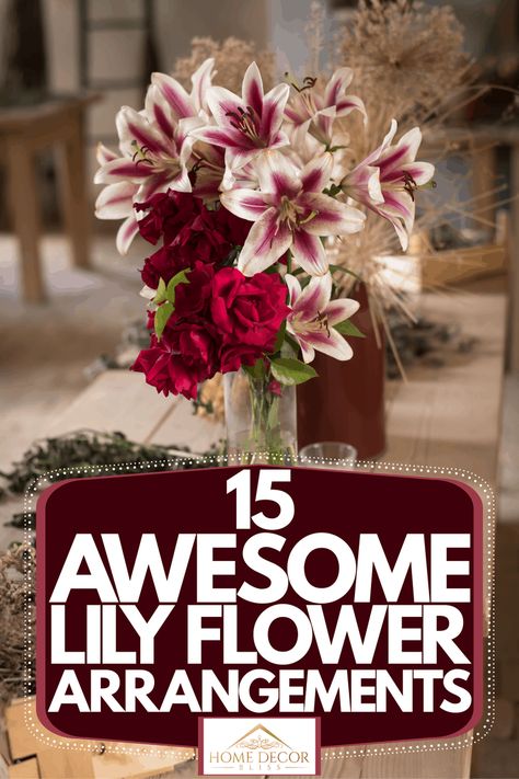 15 Awesome Lily Flower Arrangements - Home Decor Bliss Flower Arrangements With Lilies, Simple Wedding Flower Arrangements, Fake Flower Arrangements Diy Ideas, Lilly Arrangements, Lily Floral Arrangements, Vase Arrangements For Home, Easter Lilies Arrangement, Lily Flower Arrangements, Lilly Flower Arrangements