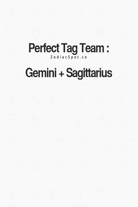 . Gemini And Sagittarius Friendship, Gemini And Sagittarius Compatibility, Sagittarius X Gemini, Zodiac Squad, Sagittarius And Gemini, Sagittarius Compatibility, Sagittarius Gemini, About Taurus, Gemini Sagittarius