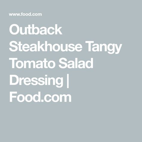 Outback Tangy Tomato Dressing Recipe, Outback Tangy Tomato Dressing, Outback Recipes, Tomato Salad Dressing, Tomato Dressing, Dressing Food, Easy Salad Dressing Recipes, Salad Dressing Recipes Healthy, Balsamic Vinaigrette Dressing