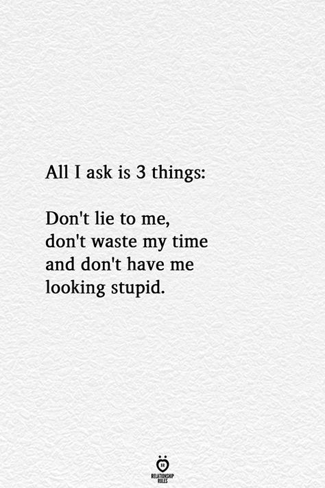 Lie To Me Quotes, Don't Lie To Me, Cheater Quotes, Me Time Quotes, Lies Quotes, Dont Lie To Me, Life Quotes Love, Lie To Me, Time Quotes