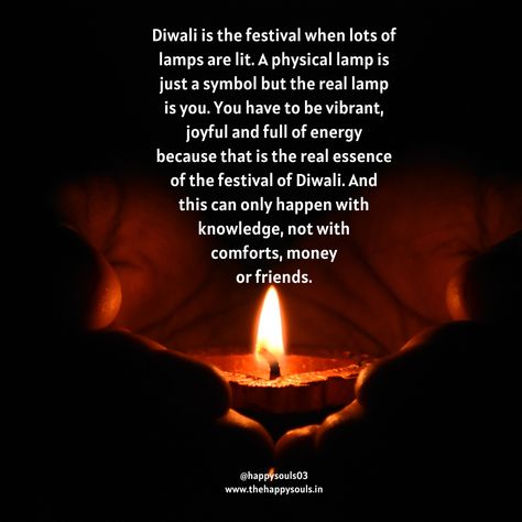 Diwali is the festival 🎉 when lots of lamps 🪔 are lit. A physical lamp is just a symbol but the real lamp is you. You have to be vibrant, joyful 😀 and full of energy because that is the real essence of the festival of Diwali 🪔 And this can only happen with knowledge, not with comforts, money 💰 or friends. . #festival #diwali #feativevibes #diwalihampers #inspire #fitness #motivationalspeaker #dailypost #quotesdaily #fitnessmotivation #thoughts #happy #followforfollowback #quotesaboutlife #l Diwali Thoughts, Diwali Poem, What Is Diwali, Meaning Full Quotes, Life Quotes In English, Happy Diwali Quotes, Diwali Quotes, Diwali Festival Of Lights, Longing Quotes