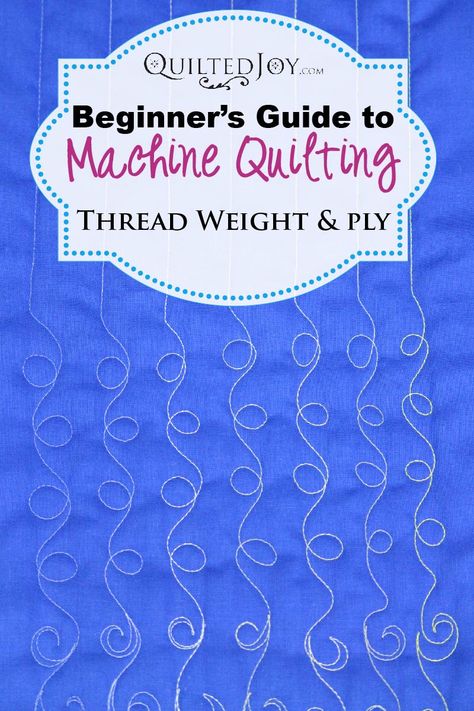 Beginner's Guide to Machine Quilting: Thread Weight and Thread Ply Thick Quilt, Quilting Tutorial, Machine Quilting Patterns, Thick Thread, Machine Quilting Designs, Free Motion Quilt Designs, Quilting Frames, Sewing Instructions, Bows Diy