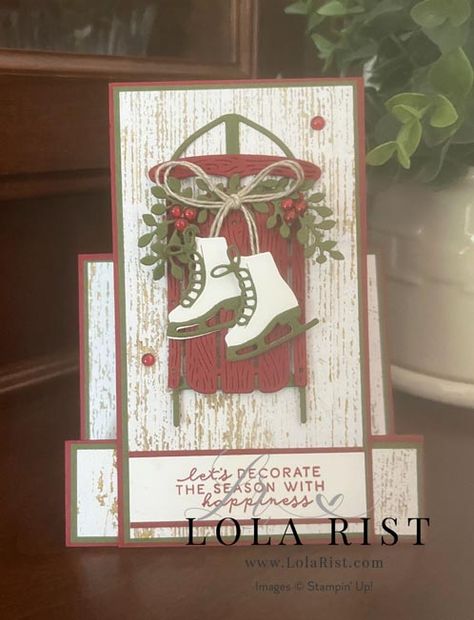 Here's Your PDF For The Sophisticated Sled Fun Fold! - Lola Rist, Stampin' Up! Demonstrator Card Making Ideas Easy, Figure Skates, Christmas Sled, Stamped Christmas Cards, Holiday 2024, Hanukkah Cards, Homemade Christmas Cards, Stampin Up Christmas Cards, Christmas Card Crafts