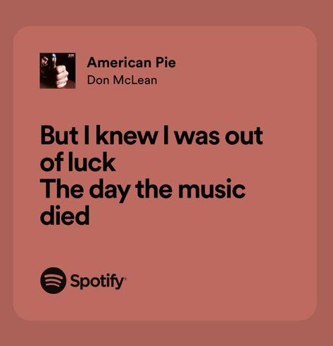 American Pie Song, American Pie Lyrics, Magic Cabinet, Don Mclean, Character Aesthetics, American Pie, Spotify Lyrics, Just Lyrics, Music Therapy