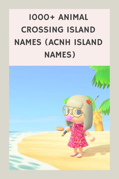 1000+ Animal Crossing Island Names (ACNH island names) Anch Island Name Ideas, Funny Acnh Island Names, Cute Acnh Island Name Ideas, Cute Animal Crossing Names, Good Island Names For Animal Crossing, Funny Animal Crossing Island Names, Acnh Name Island, Cute Animal Crossing Island Ideas Names, Good Animal Crossing Island Names