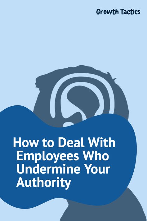 Learn how to deal with employees who undermine your authority. Improve your leadership skills and create a more productive work environment.