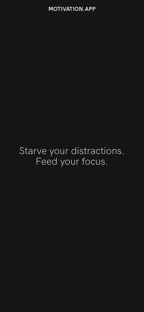 No More Distractions, Feed Your Focus, Widget Board, Focus Quotes, Discipline Quotes, Motivation App, Reflection Quotes, Game Quotes, Focus On Me