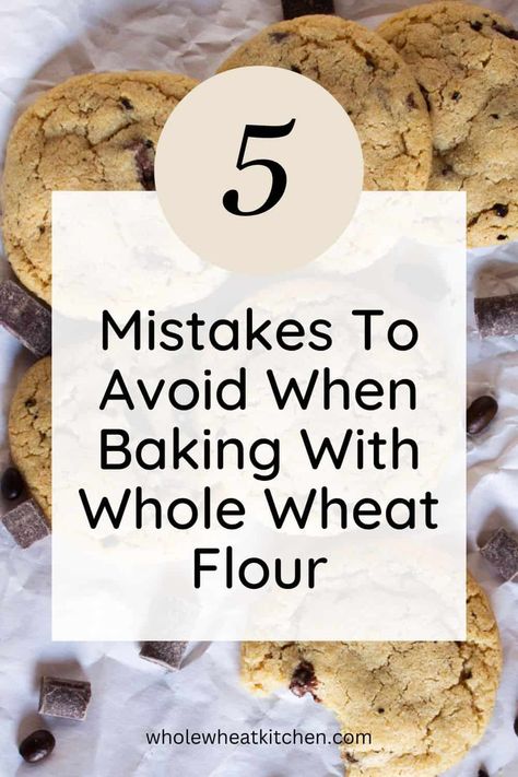 Baking with whole wheat flour can be a little tricky. With the right knowledge and a desire to learn anyone can do it with great success. You might be surprised to discover you actually like the results of your baked goods better with whole wheat flour than with all purpose flour. We are going to share 5 mistakes to avoid when you’re baking with whole wheat flour, and help fast track you on your journey to eating healthier. Cookies Using Whole Wheat Flour, Desserts Made With Whole Wheat Flour, Whole Wheat Baked Goods, Whole Wheat Flour Recipes Healthy, Whole Wheat Flour Desserts, Whole Wheat Cookies Healthy, Whole Wheat Baking, Whole Wheat Flour Cookies, Whole Wheat Pastry Flour Recipes