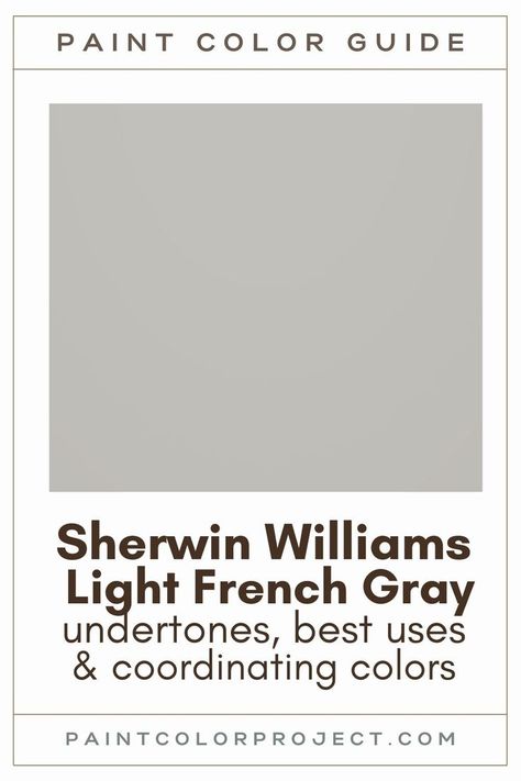 Looking for the perfect gray paint color for your home? Let’s talk about Sherwin Williams Light French Gray and if it might be right for your home! Best Light Gray Sherwin Williams, Neutral Gray Paint Colors Sherwin Williams, Behr Paint Colors Light French Gray, Wherein Williams Light French Gray, Sherwin Williams Light French Gray Paint, French Grey Color Palette, Light Grey Painted Furniture, Lightest Grey Sherwin Williams, Light French Gray Sherwin Williams Bathroom