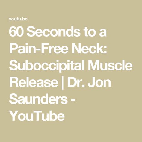 60 Seconds to a Pain-Free Neck: Suboccipital Muscle Release | Dr. Jon Saunders - YouTube Neck Pain Relief, Pain Free, 60 Seconds, Neck Pain, Pain Relief, Muscles, Christmas Crafts, Christmas