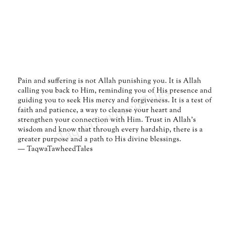 Pain and suffering is not Allah punishing you. It is Allah calling you back to Him, reminding you of His presence and guiding you to seek His mercy and forgiveness. It is a test of faith and patience, a way to cleanse your heart and strengthen your connection with Him. Trust in Allah’s wisdom and know that through every hardship, there is a greater purpose and a path to His divine blessings. ❤️ . . . . . . . . . . . . . . . #islam #i̇slam #islamicquotes #islamicquote #islamic #islamicposts #... Hardship Quotes Islam, Sabr Quotes Be Patient, Trust Allah Quotes, Hardship Quotes, Allah Heals Quotes, Trust In Allah, Allah Help Me Quotes, Islamic Motivation, Allah Will Fix Everything