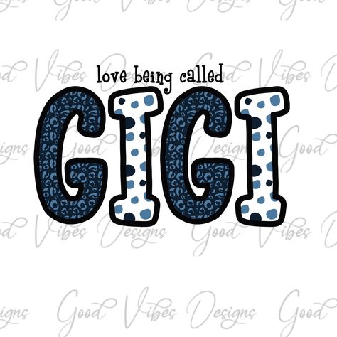 Gigi Sweatshirt, Gigi Life, Work Posters, 2023 Png, Gigi Gift, Gigi Shirts, Split Monogram, Grand Kids, Life Itself