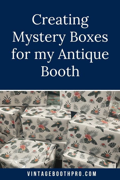 Mystery Boxes for your antique booth are a novel and engaging method to sell curated collections of vintage items. These are essentially pre-packed boxes containing a variety of antiques and vintage items, the contents of which remain a surprise until the buyer opens them. Here's how I created mine! Mystery Boxes Ideas, Antique Booth Ideas Staging, Mystery Box Ideas, Mall Display, Vintage Booth Display, Antique Booth Displays, Vintage Booth, Antique Mall Booth, Merchandise Ideas