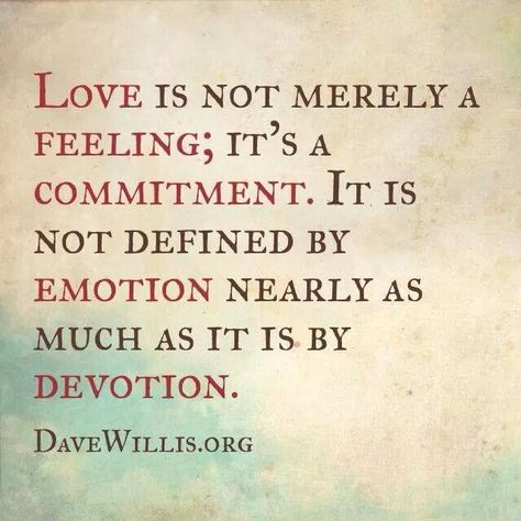 Dave Willis quotes on marriage Love Is Not A Feeling, Marriage Words, Wedding Day Quotes, Love Is A Choice, Couple Marriage, Love Is Not, Flirting Texts, Day Quotes, Marriage Life