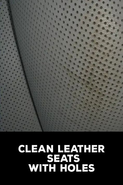 How to Clean Leather Seats with Holes Clean Leather Seats In Car, How To Clean Car Leather Seats, How To Clean Leather Car Seats, Clean Leather Car Seats, Leather Car Seat Cleaner, Car Detailing Diy, Clean Leather Seats, Car Leather Cleaner, Car Seat Cleaner