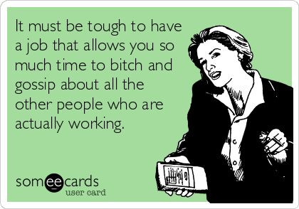 People Who Stir The Pot Quotes, Bad Coworkers Humor, People At Work Are Not Your Friends, Rude Coworkers Quotes, Bad Coworker Quotes, Bad Boss Humor, Gossip At Work, Work Gossip, Bad Coworkers