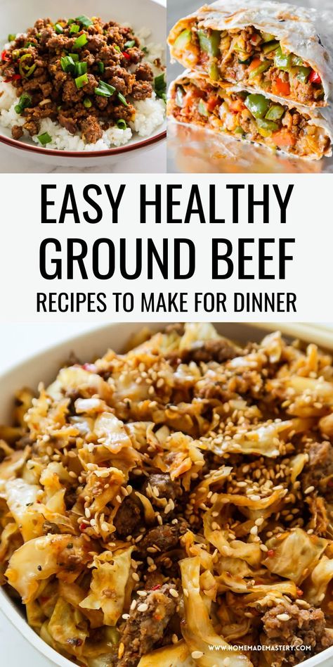 Healthy ground beef recipes to make for dinner including burritos, soups, one-pan meals and bowls! Great healthy dinner ideas for meal prep as well! Easy Healthy Dinner Hamburger Meat, Healthy Dinner Ideas Hamburger Meat, Healthy Dinner Ideas Beef, Healthy Ground Chuck Recipes, Ground Chuck Recipes Healthy, Healthy Hamburger Dinner Recipes, Quick Healthy Dinner With Ground Beef, Quick Ground Beef Recipes Healthy, Simple Healthy Meals With Ground Beef