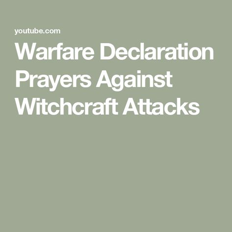 Warfare Declaration Prayers Against Witchcraft Attacks Spirituality, Prayer Against Witchcraft, Declaration Prayers, Deliverance Prayers, Spiritual Warfare, Grappling