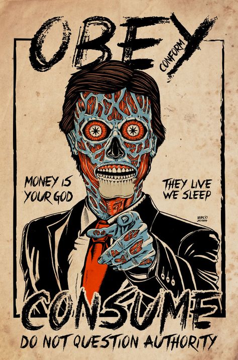 They Live. They Live Movie Art, They Live Movie, Corporate Greed, Creepy Baby Dolls, Scary Tales, Pop Posters, Graffiti Murals, Trippy Wallpaper, Graphic Poster Art