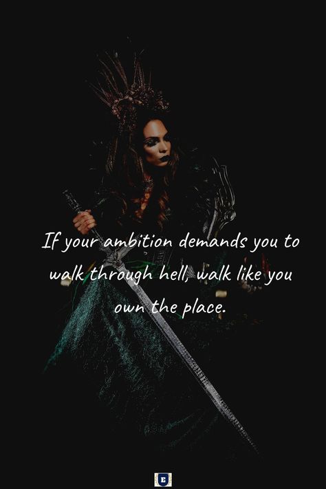 Character Assassin Quotes, Warrior Queen Quotes, Dark Queen Aesthetic Wallpaper, Ambition Wallpaper, Queen Aesthetic Quotes, Powerful Queen Aesthetic, Mafia Queen Aesthetic, Villian Quotes Aesthetic, Empress Quotes