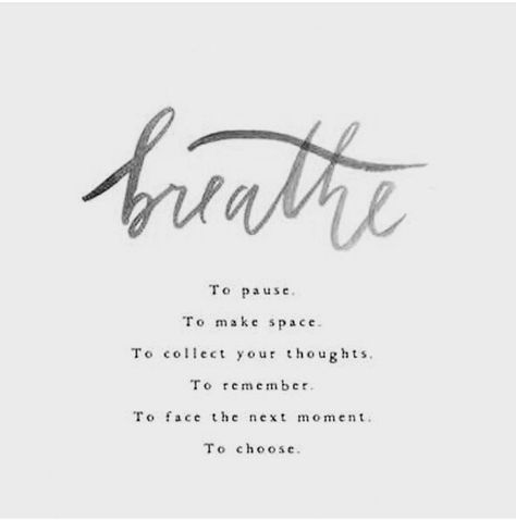 Stop And Rest Quote, Pause And Breathe Tattoo, And Breathe Quotes, Waiting For The Other Shoe To Drop, Take A Moment To Breathe Quote, Breathing Quotes Inspiration, Inhale Quotes, Breath Quotes Inspiration, Breathe Quotes Inspiration