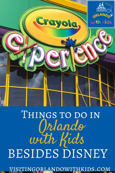 Things to do in Orlando with kids besides Disney like the Crayola Experience Orlando With Kids Not Disney, Non Disney Things To Do In Orlando, What To Do In Orlando Besides Disney, Disney World Parks Orlando, Things To Do In Orlando Besides Parks, Things To Do In Orlando Besides Disney, Things To Fo, Orlando With Kids, Things To Do Orlando