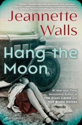 Historical Fiction, Jeanette Walls, Hang The Moon, Jeannette Walls, Best Historical Fiction, Moon Book, Wall Writing, Historical Fiction Books, A Novel