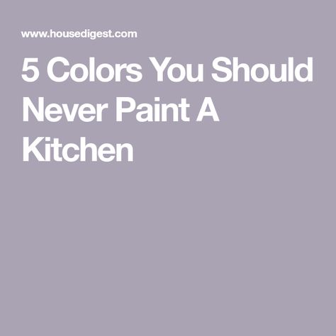 5 Colors You Should Never Paint A Kitchen Painting Ideas Kitchen Walls, Pale Green Kitchen Walls, Earthy Kitchen Paint Colors, Yellow Kitchen Color Scheme, Wall Colors With Green Cabinets, Wall Paint For Kitchen, Color Drenching Kitchen, Kitchen Wall Color Ideas Paint Colours, Small Kitchen Colors Schemes Paint