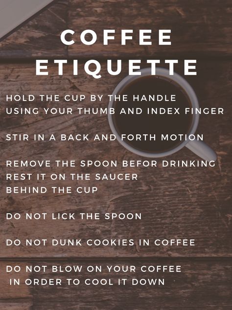 Drinking Coffee Etiquette. Extra tip: While licking the spoon is best avoided, using the spoon to taste cappuccino foam is perfectly acceptable. Coffee Etiquette, Etiquette Lessons, Museum Activities, Party Etiquette, Ways To Make Coffee, Coffee Party, Etiquette And Manners, Good Manners, Coffee Tasting