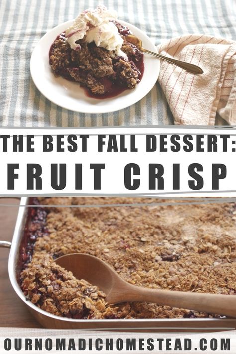 The Best Fruit Crisp Recipe You’ll Want To Eat All Year - Our Nomadic Homestead Fall Fruit Crisp, Coke Roast, Fruit Crisp Recipe, Pumpkin Crisp, Pumpkin Pie Spice Mix, Oat Crumble, Fruit Crisp, Fall Fruits, Fruit Filling