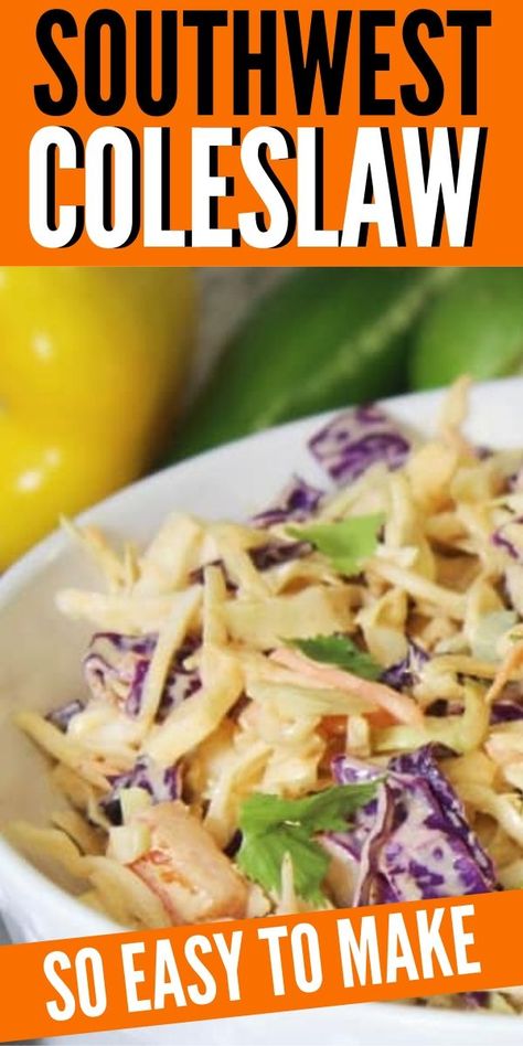 Southwest Slaw Salad, Southwest Chicken Coleslaw, Southwest Coleslaw Recipe, Savory Coleslaw Recipe, Southwest Side Dishes, Southwest Sides, Southwestern Coleslaw Recipe, Southwest Coleslaw, Southwest Slaw