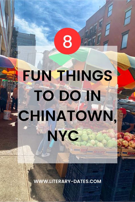 A picture of a fruit stand in Chinatown, NYC with the title 8 Fun Things to Do in Chinatown, NYC Koreatown Nyc, China Town Nyc, Nyc Chinatown, Nyc Bucket List, New York City Christmas, Chinatown Nyc, Ideas For Fun, Nyc Map, New York City Vacation