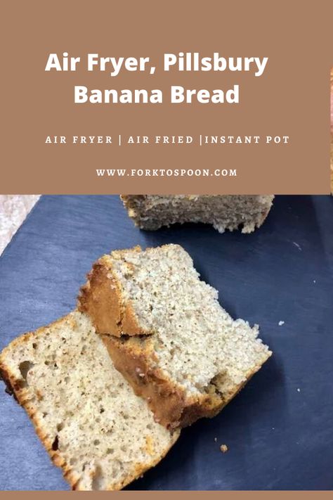 Air Fryer, Pillsbury Banana Bread Banana Bread Air Fryer, Air Fryer Banana Muffins, Banana Cake Recipes, Power Xl Air Fryer, Bread Air Fryer, Air Fryer Banana Bread, Air Fryer Banana, Recipes Air Fryer, Homemade Banana Bread