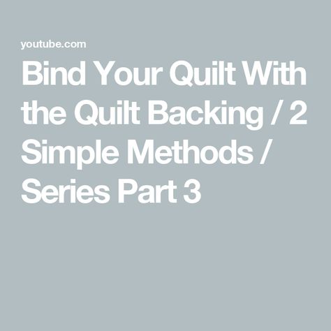 Bind Your Quilt With the Quilt Backing / 2 Simple Methods / Series Part 3 Jan Howell, Quilt Backing, I Will Show You, Binding, Quilting, The Creator, Fabric