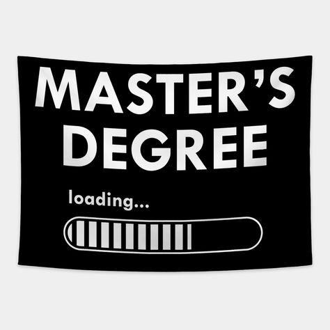 Perfect appreciation or birthday gift for master's degree student! -- Choose from our vast selection of tapestries to match with your desired size to make the perfect custom tapestry. Pick your favorite: Movies, TV Shows, Art, and so much more! Available in small, medium, large. Perfect for decorations in apartments, bedrooms, and dorm rooms. Masters Loading, Honours Degree, Happy Shop, Master's Degree, Bachelors Degree, Masters Degree, Tapestry Design, Apartments Bedrooms, Custom Tapestry