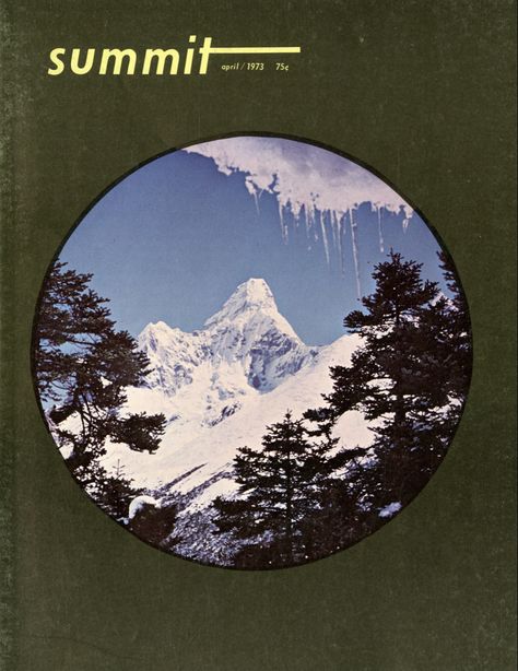 Summit Magazine | April 1973 | #summit #70s #1970s #outdoor #ephemera #moodboard #aesthetic 70s Environmental Movement, Outdoor Magazine Cover, Vintage Outdoor Aesthetic, Outdoors Graphic Design, 70s Landscape, Outdoor Graphic Design, Outdoorsy Design, Mountain Graphic Design, Outdoor Graphics