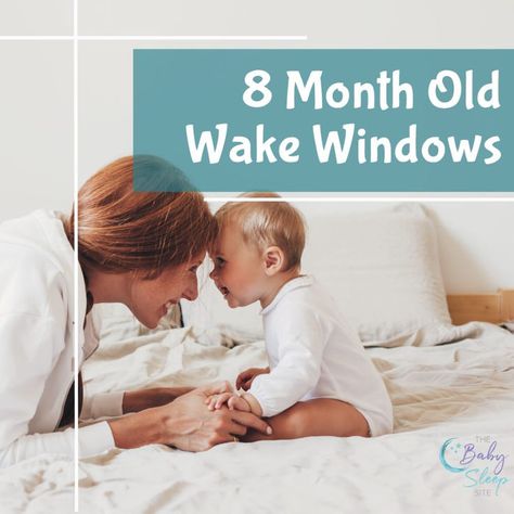 8 Month Old Wake Windows: Ideal Length and Better Baby Sleep 8 Month Old Schedule, Wake Windows, 9 Month Old Baby, 8 Months, Open Window, Baby Sleep, Baby Gifts, Sleep, Gifts