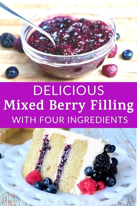 Easy Mixed Berry Cake Filling with Frozen Berries Fruit Cake Filling Recipes Easy, Mixed Berry Buttercream Frosting, Vanilla Cake With Berry Filling, Berry Sauce For Cake, Fresh Fruit Filling For Cake, Triple Berry Compote, Mixed Berry Cake Recipe, Berry Jam Cake, Mix Berry Cake