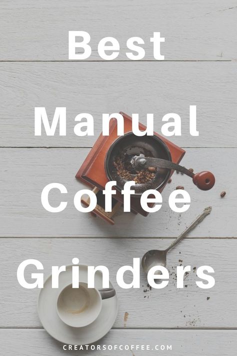 Make a cup of fresh coffee wherever you are with a hand coffee grinder.  We review the best manual coffee grinder options for home, camping and on the road | Coffee Bean Grinder | Small Grinder | #coffeegrinder #creatorsofcoffee Raw Coffee Beans, Kinds Of Beans, Coffee Bean Grinder, Coffee Grinders, Manual Coffee Grinder, Best Beans, Real Coffee, Gourmet Coffee, How To Make Coffee