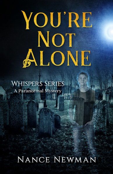 Learn about You're Not Alone from the Whispers paranormal mystery series by Nance Newman Paranormal Books, The Whispers, Cheap Vacation, Book Tour, Youre Not Alone, You're Not Alone, Mystery Series, Mystery Thriller, Kids Writing