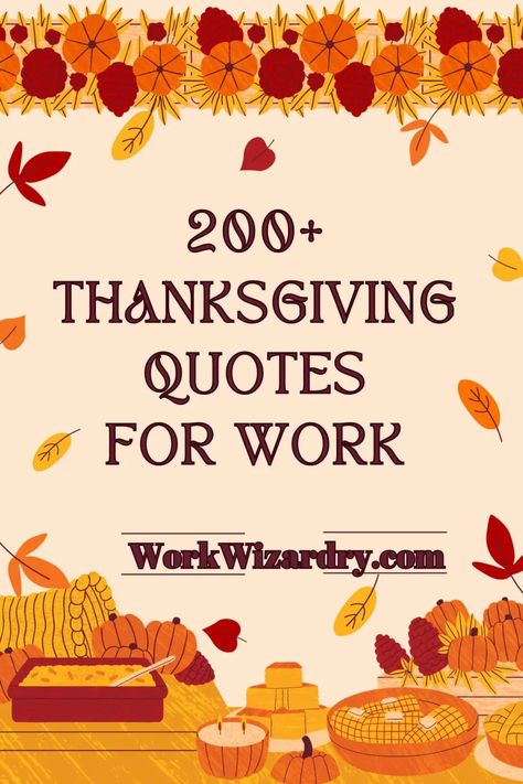 160+ Thanksgiving Quotes For Work To Fuel Your Workplace Gratitude 9 Grateful For Work Quotes, Grateful Work Quotes, Work Blessings Quotes, Thankful For My Coworkers Quotes, Grateful For My Job Quotes, Work Gratitude Quotes, Thankful For Coworkers Quotes, Thanksgiving Motivational Quotes, Thanksgiving Gratitude Quotes