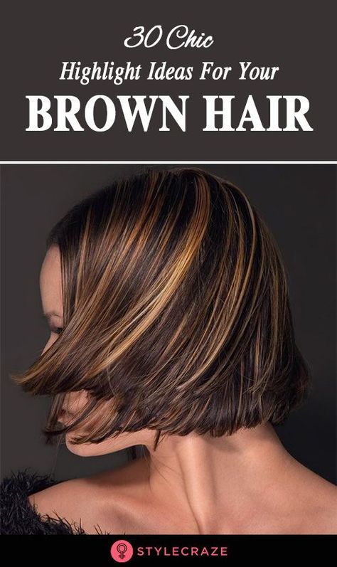 30 Chic Highlight Ideas For Your Brown Hair #chic #short #hairstyles #shorthairstyles Brown Hair Foils Highlights, Balayage, Highlights And Lowlights On Dark Brown Hair, What Color Highlights For Dark Brown Hair, Short Hairstyles For Brown Hair, Foils For Dark Hair Highlights, Colours For Short Hair Ideas, Foil Color Hair Highlights, Foils For Brown Hair