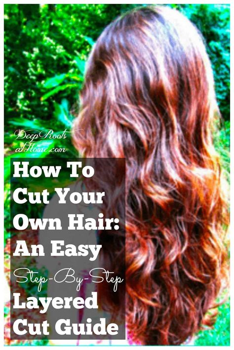 Cut Your Own Hair: An Easy Step-By-Step Layered Cut Guide. #diy #style #haircut #beauty #glamour #hair #easy #idea #howto #plan #fast #frugal #saving #directions #guide #layered #cut #stepbystep #beautiful #ponytail #hairdo #curls #natural #wavy #classy #pretty #soft #tutorial #testimonial #creative #bangs #gorgeous via @deeprootsathome How To Layers For Long Hair, Layer Your Own Hair Diy, How To Fix A Bad Layered Haircut, Layering Your Own Hair, Over Directed Layers Hair, Diy Long Layered Haircut At Home Hair Tutorials, Diy Wavy Haircut, How To Layer Your Own Hair Step By Step, Diy Long Layers Haircut At Home