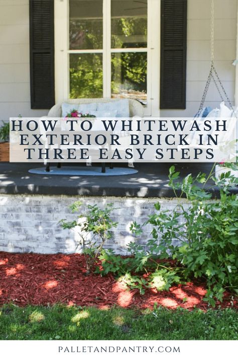 How to Whitewash Exterior Brick in 3 Easy Steps! - Pallet and Pantry Whitewashed Brick Exterior With Siding, White House With White Washed Brick, Painted Brick Flower Bed, Whitewashed Brick Ranch House, Whitewash Brick Exterior, Whitewash Brick House, Painting Brick Exterior, How To Whitewash Brick, White Wash Brick Exterior