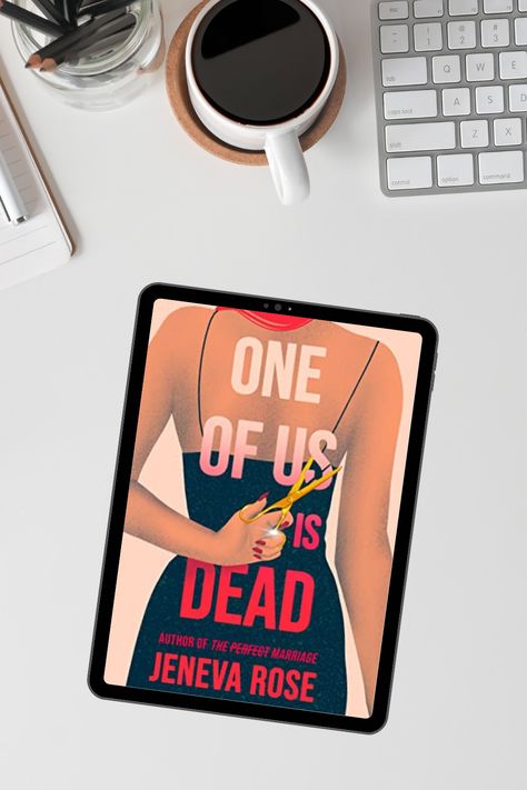 A book review of One Of Us Is Dead by Jeneva Rose. Jeneva Rose Books, Jeneva Rose, Rose Book, Four Women, Some Thoughts, Big Little Lies, Desperate Housewives, Let's Chat, Perfect Marriage