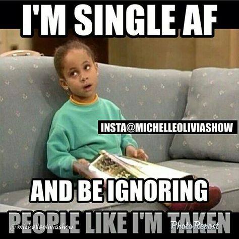 I'm single AF and be ignoring people like I'm taken. #oliviabosschick Single Girl Memes, Taken Memes, Single Jokes, When You Like Someone, How To Be Single, Single Memes, Single Af, I'm Single, Funny Relationship Memes