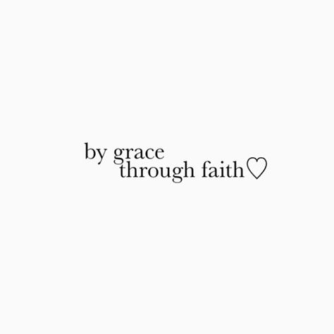 By Grace Through Faith, Grace Through Faith, Tattoo Quotes About Life, Grace Quotes, Bible Verses About Faith, John Maxwell, Ayat Alkitab, Life Quotes Love, Bio Quotes