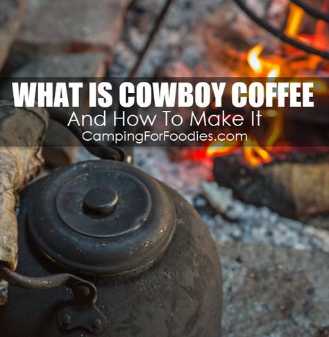 Campfire Coffee How To Make, Cowboy Camp, Cowboy Cooking, Backpacking Recipes, Coffee Camping, Camping Coffee Maker, Camp Coffee, Ways To Make Coffee, Cowboy Life