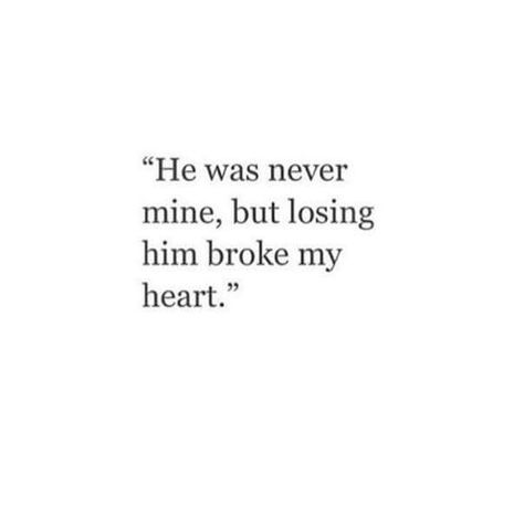 Quotes Love, He Was Never Mine, Loving Someone You Can't Have, Sucks Quote, He Broke My Heart, In My Feelings, Love Hurts, Poetry Words, Trendy Quotes